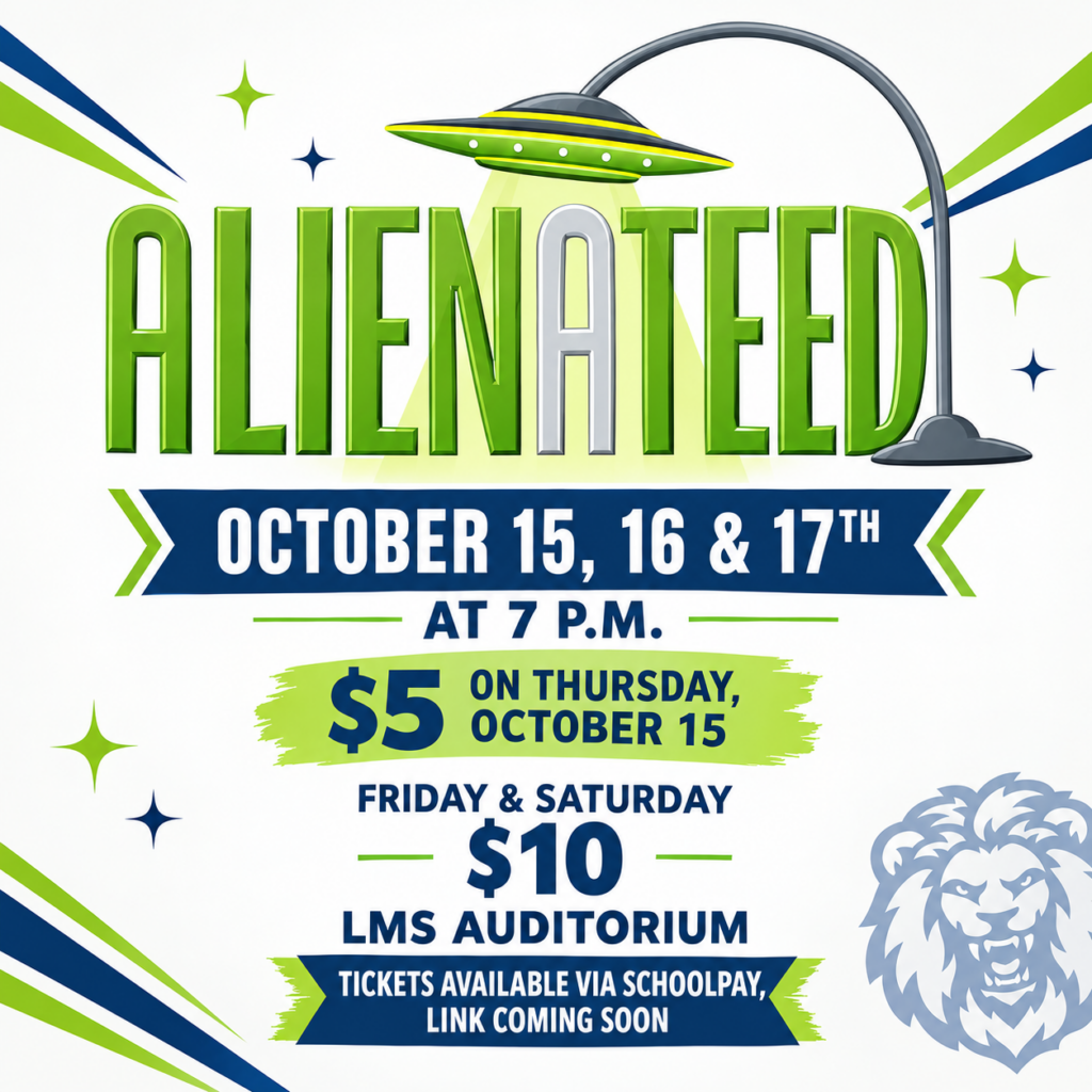 October 15, 16 & 17th at 7 p.m. $5 on Thursday, October 15 Friday & Saturday $10 Tickets available in SchoolPay - link coming soon