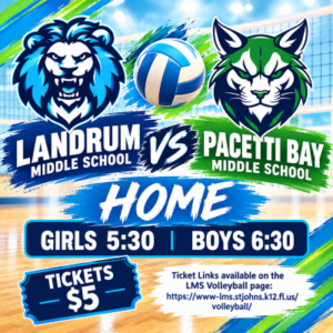 Landrum Middle School vs Pacetti Bay Middle School. Home. Girls 5:30 - Boys 6:30. Tickets $5. Ticket Links available on the LMS Volleyball page: https://www-lms.stjohns.k12.fl.us/volleyball/