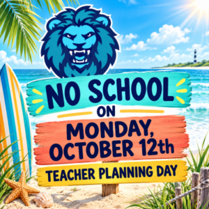 NO SCHOOL on Monday, October 12th - Teacher Planning Day