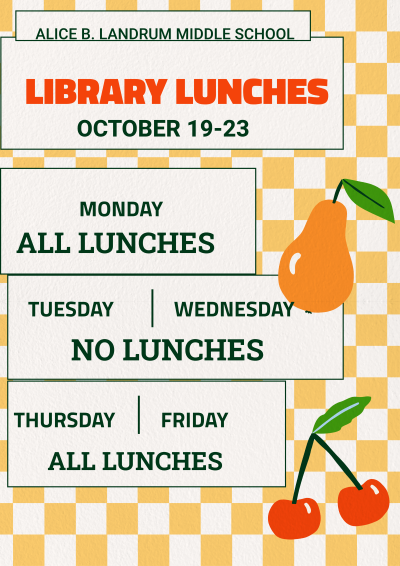 Library Lunches - Monday, Thursday & Friday: ALL LUNCHES, Tuesday & Wednesday: Closed