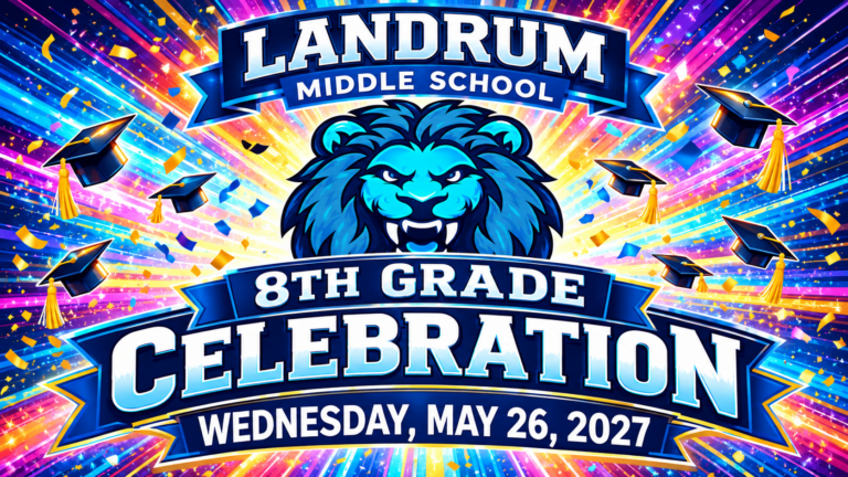 Landrum Middle School 8th Grade Celebration - Wednesday, May 26, 2027