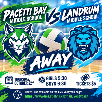 Landrum Middle School vs Pacetti Bay Middle School. HOME. Thursday, October 22nd Girls 5:30 - Boys 6:30. Tickets $5. Ticket Links available on the LMS Volleyball page: https://www-lms.stjohns.k12.fl.us/volleyball/